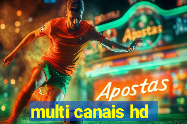multi canais hd